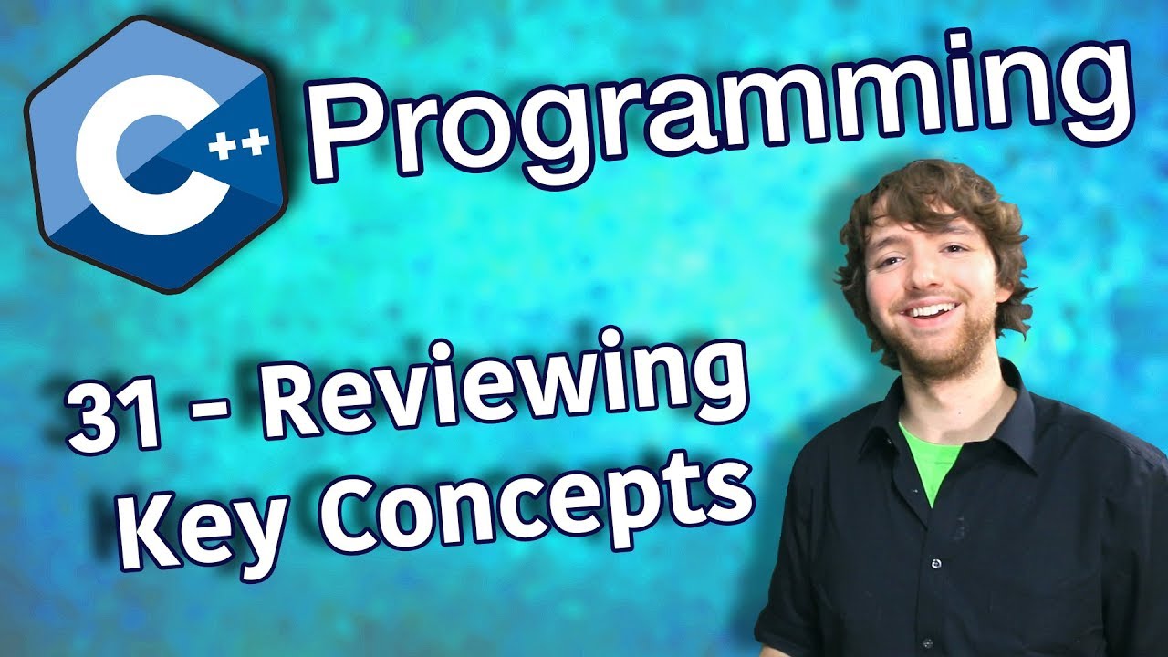 C++ Programming Tutorial 31 - Reviewing Key Concepts