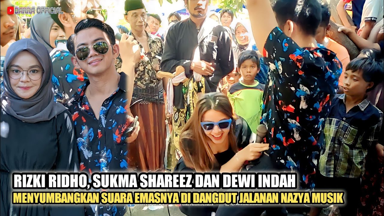 Rizki Ridho, Sukma shareez dan Dewi indah menyumbangkan suara emasnya di dangdut jalanan NAZYA MUSIK