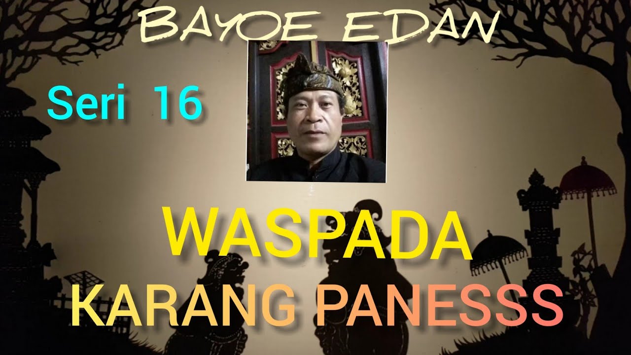 WASPADA!!! KARANG PANESSS