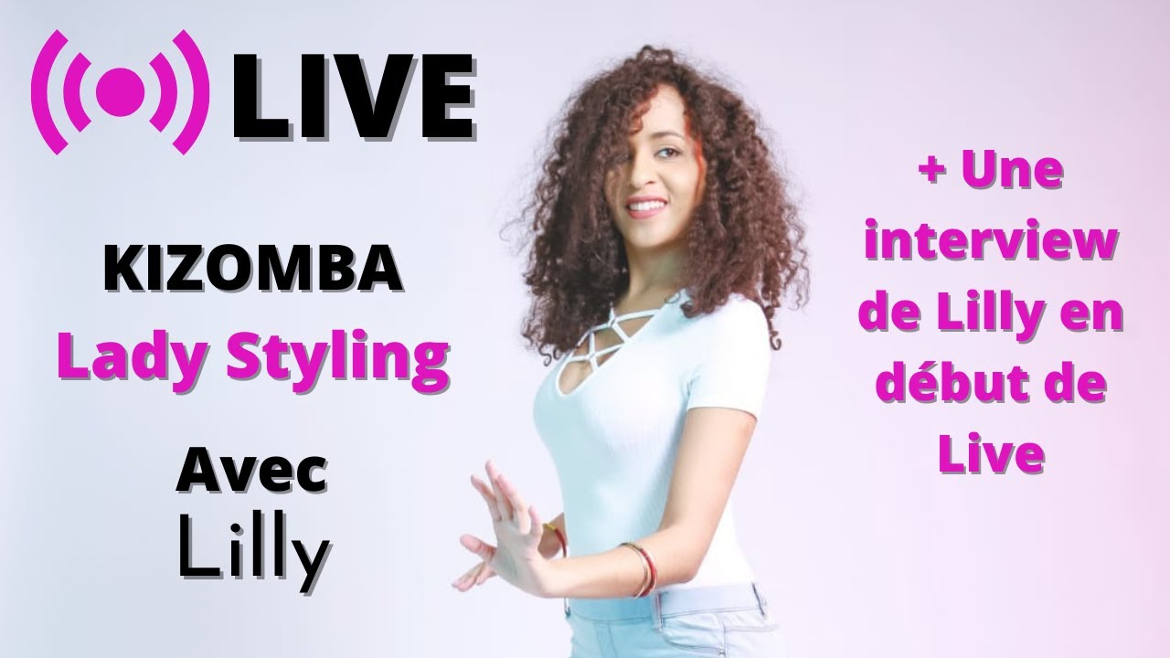 🔴  COURS DE KIZOMBA  : les secrets du Lady Styling Kizomba by Lilly