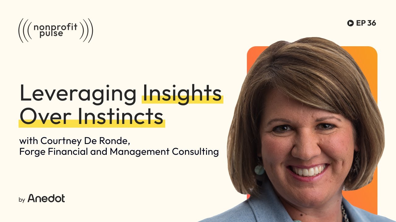 Nonprofit Leadership: Leveraging Insights Over Instincts - Courtney De Ronde