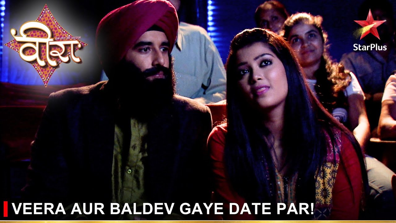 Ek Veer Ki Ardaas - Veera | एक वीर की अरदास - वीरा | Veera aur Baldev gaye date par!