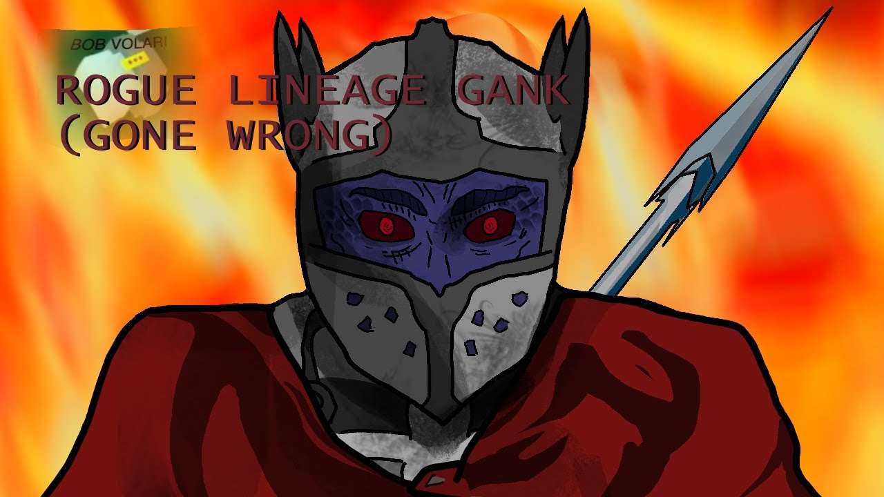 Rogue Lineage ⚠️GANK GONE WRONG ⚠️