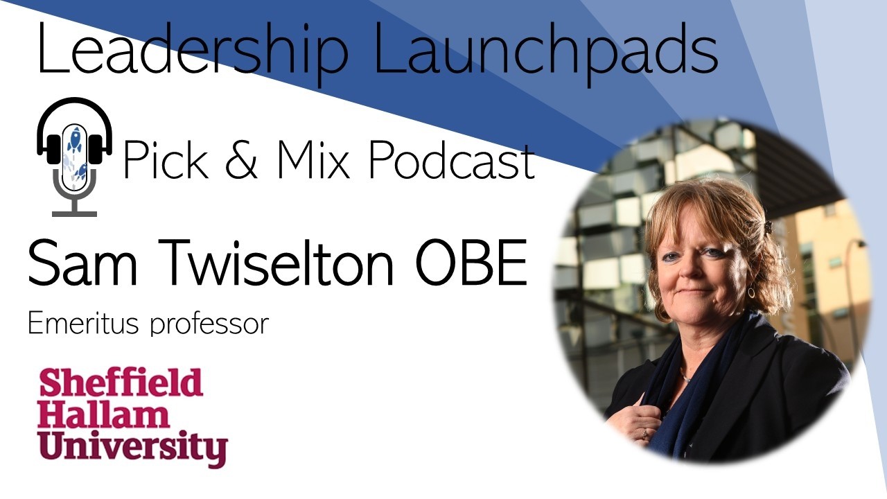 Episode 37 - Prof Sam Twiselton OBE