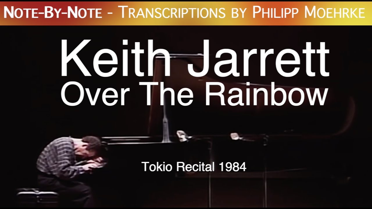 Note-By-Note: Keith Jarrett  - Over the rainbow