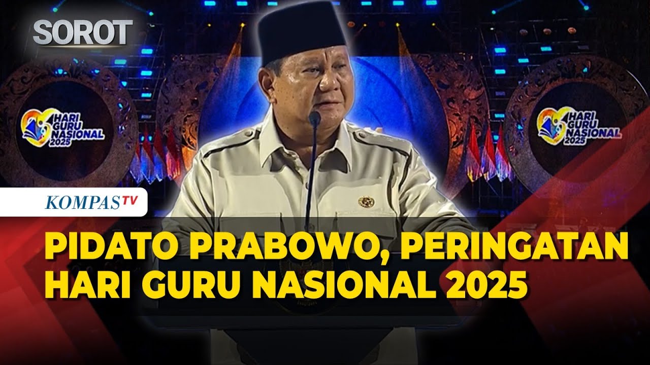 [FULL] Pidato Presiden Prabowo di Peringatan Hari Guru Nasional 2025: Bantu Saya Berantas Korupsi!