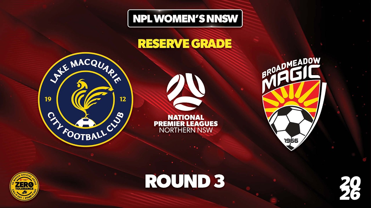NPL Women's NNSW Reserve Grade Round 3 - Lake Macquarie City FC v Broadmeadow Magic