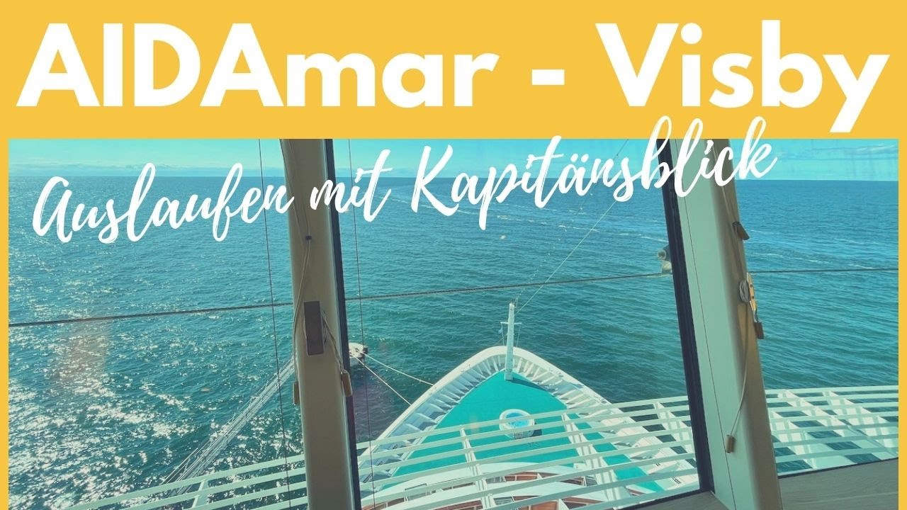 AIDAmar Auslaufen aus Visby mit Kapit&auml;nsblick