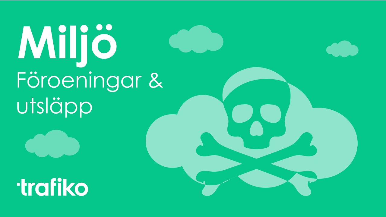 Miljö: Föroreningar & Utsläpp (Körkortsteori)