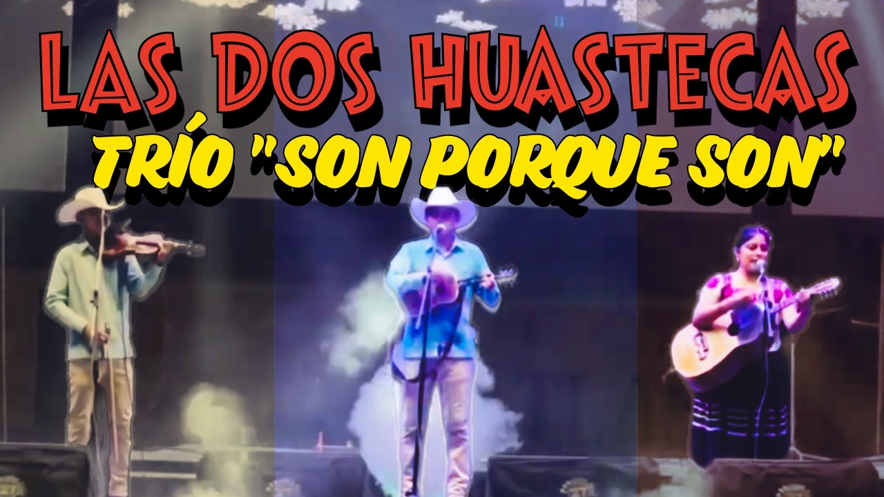 🔥LAS DOS HUASTECAS 