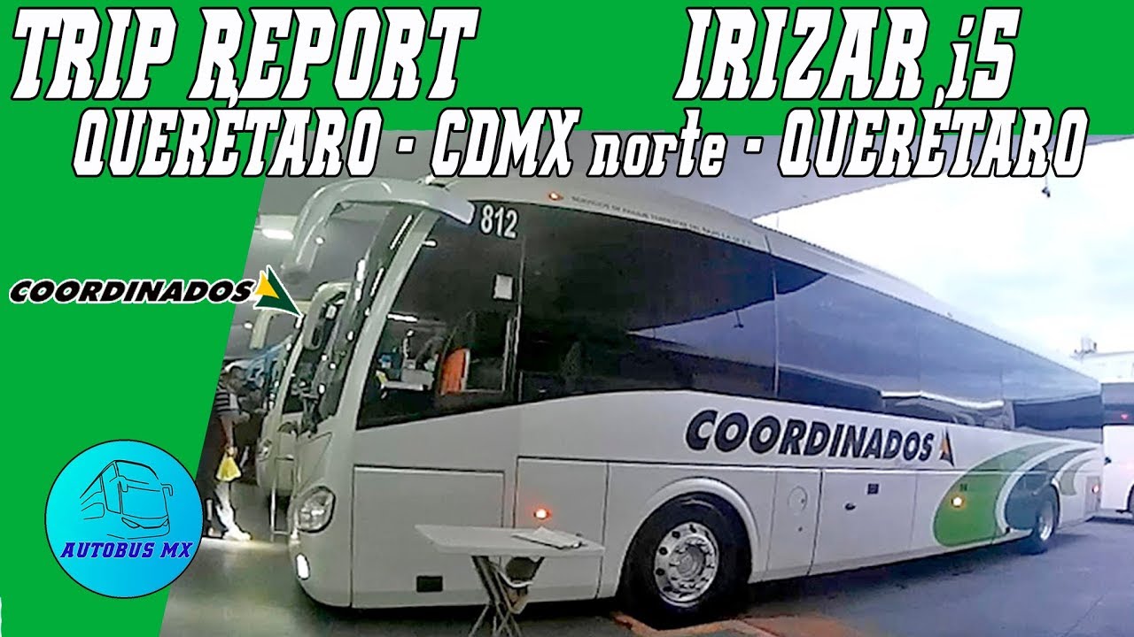 Reporte de viaje # 03 Coordinados (grupo Flecha Amarilla) Irizar i5 Querétaro - Mexico Norte - Qro.