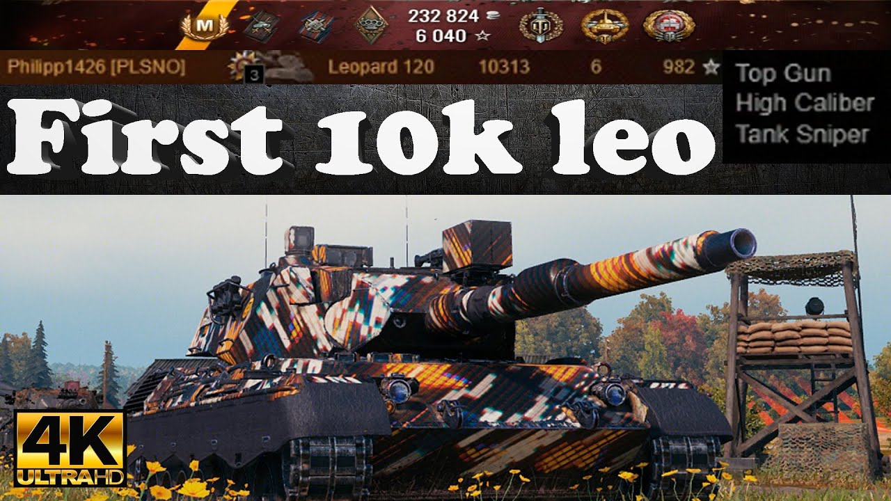 Leopard 120 Verbessert, First, 10313 dmg, 6 kills, 982 exp, 3078 assist, Ultra HD 4K, WoT