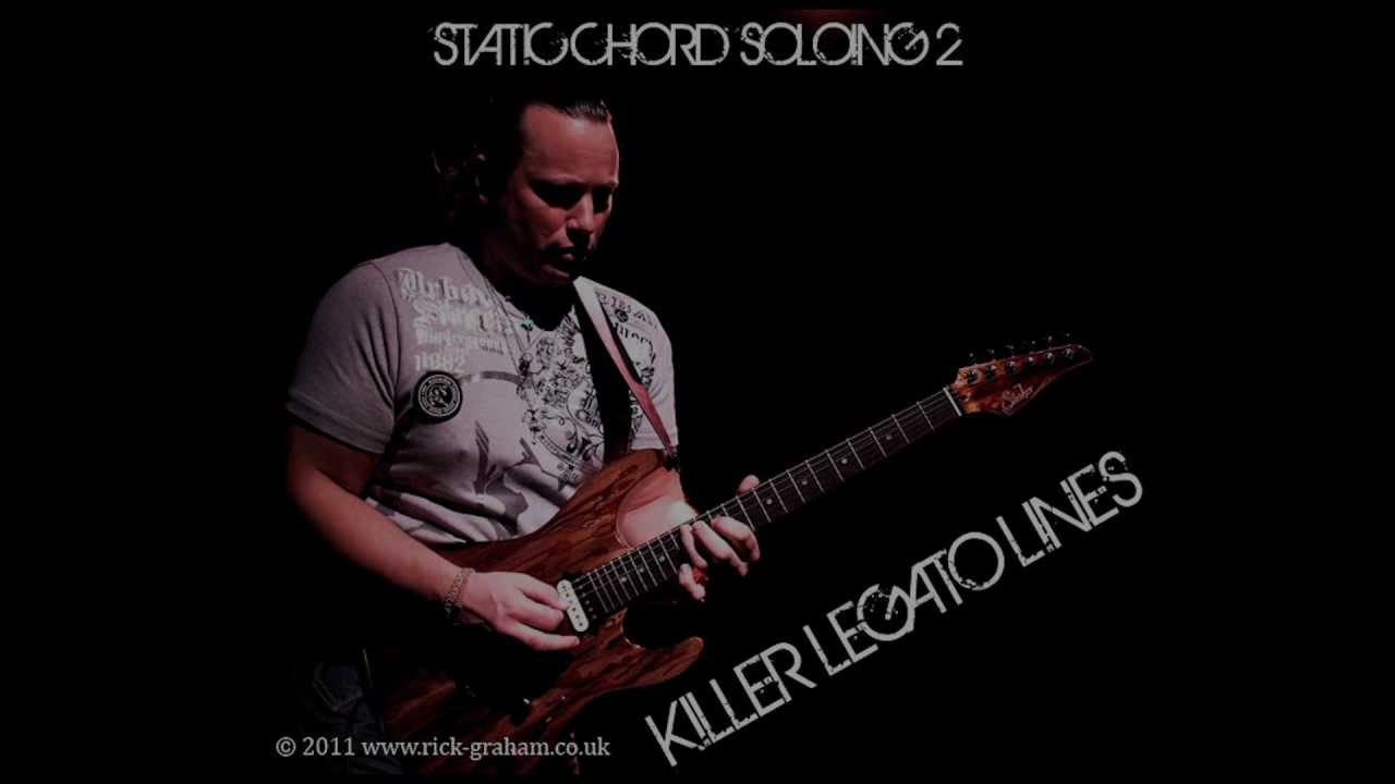 Static Chord Soloing 2: Killer Legato Lines by Rick Graham