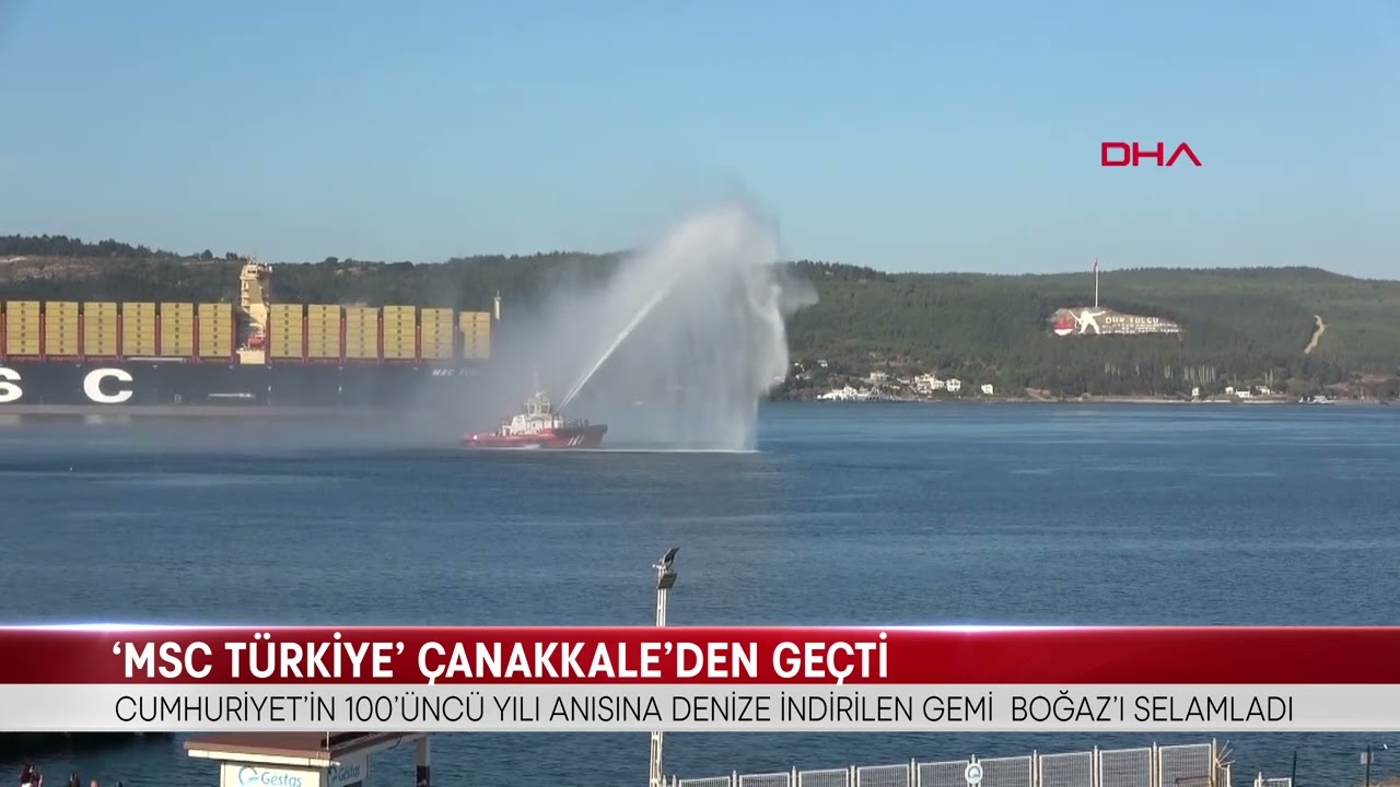 ‘MSC TÜRKİYE’ ÇANAKKALE’DEN GEÇTİ