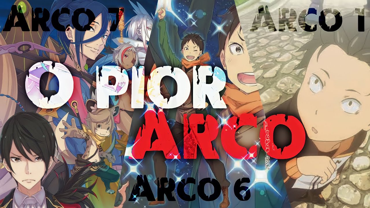 EXPLORANDO OS ARCOS DE RE:ZERO | Qual se Destaca como o Melhor e Pior?