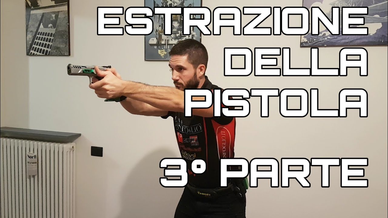 Estrazione della pistola - 3° parte