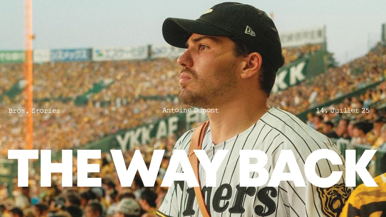 ANTOINE DUPONT | The Way Back