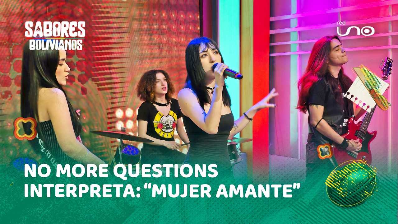 No More Questions interpreta “Mujer Amante”