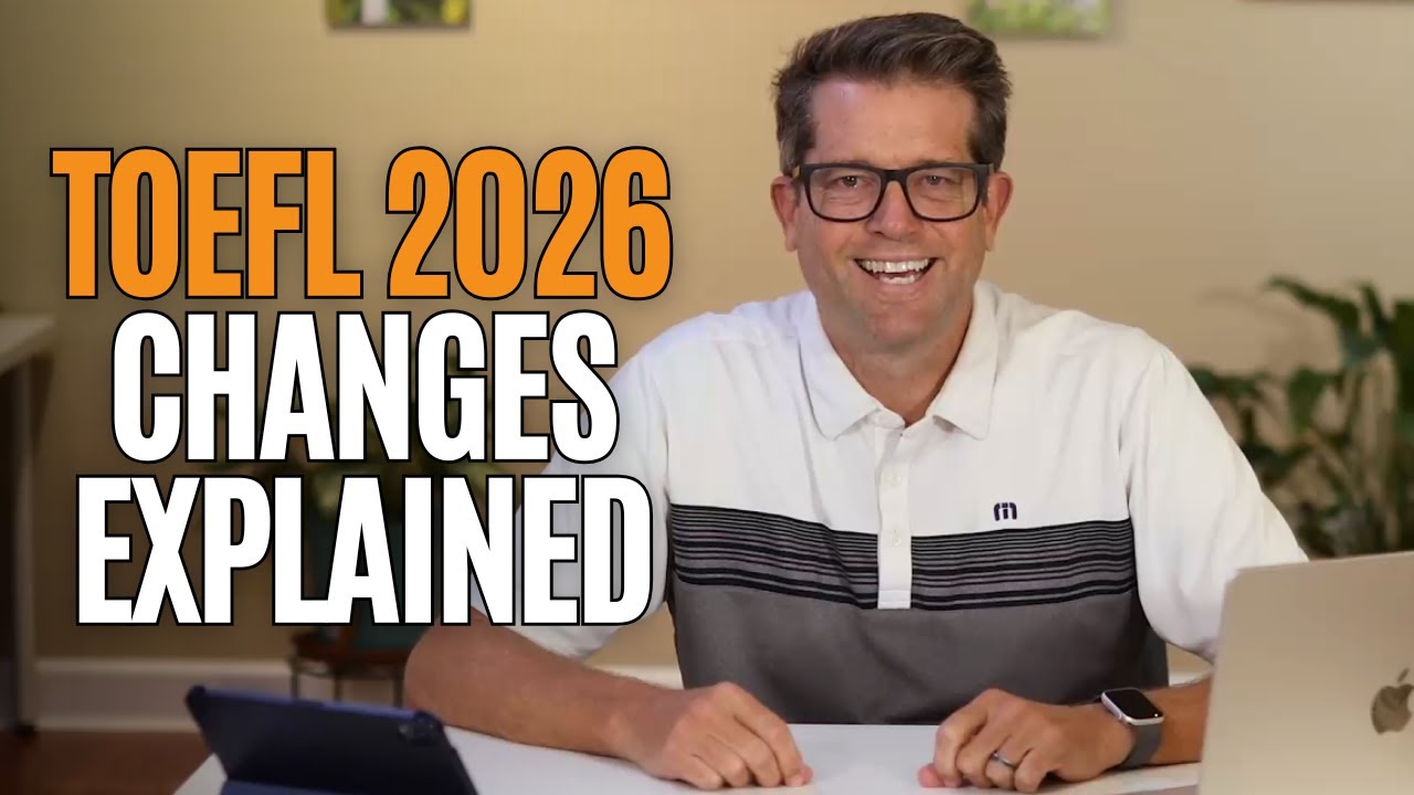 TOEFL® 2026 Breakdown: What’s Changing in Reading, Listening, Speaking & Writing