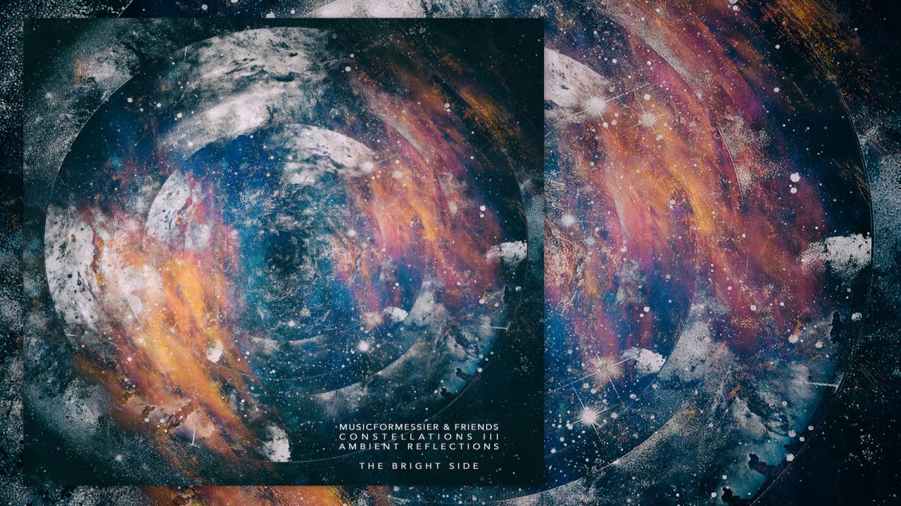 musicformessier & Friends - Constellations III. - Ambient reflections (Full Double Album)