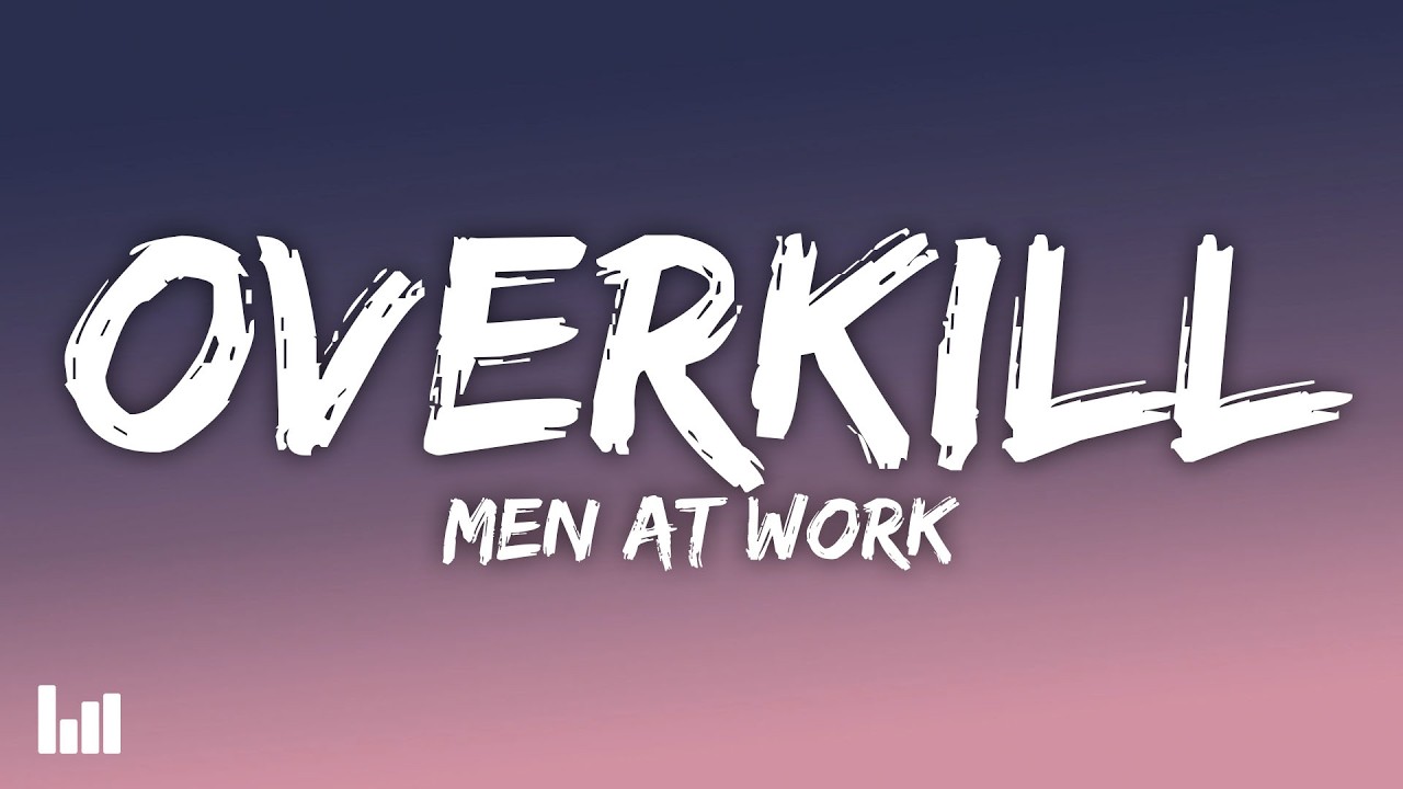 Men At Work - Overkill (Lyrics)
