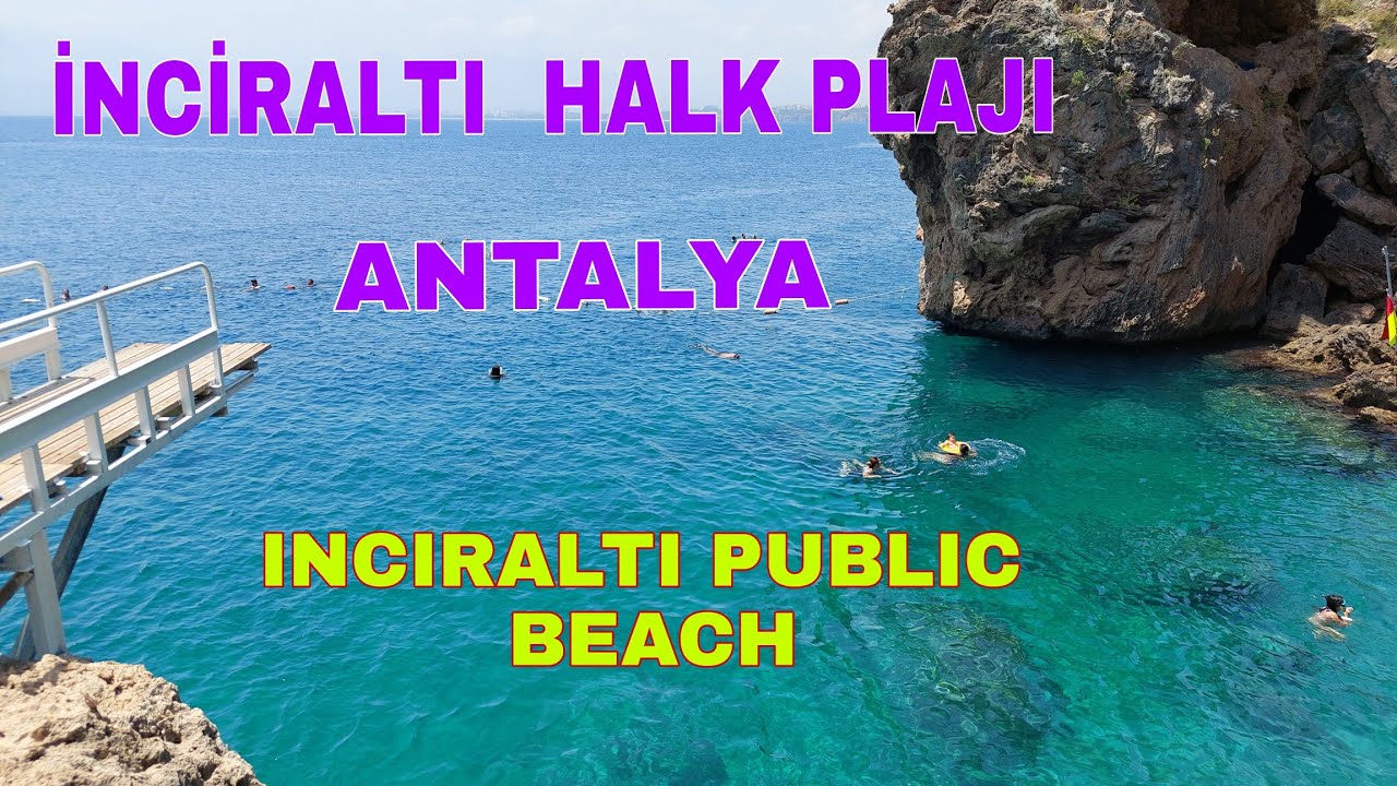 İNCİRALTI HALK BEACH PLAJI ANTALYA 2021