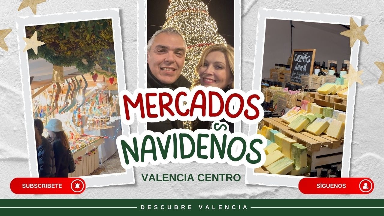 ¡Descubre los Mejores Mercados Navideños de Valencia para una Navidad Inolvidable! 🎄✨