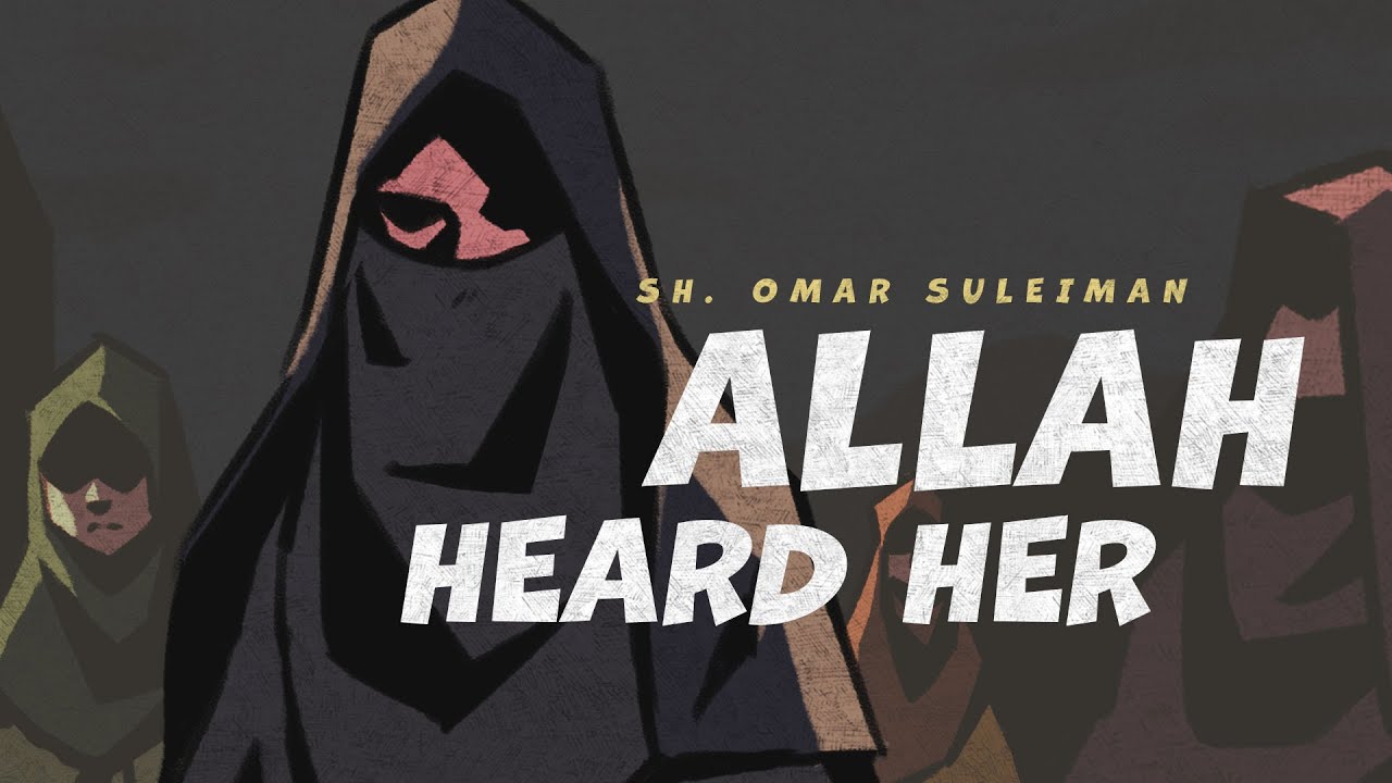 Allah Heard Her - Omar Suleiman
