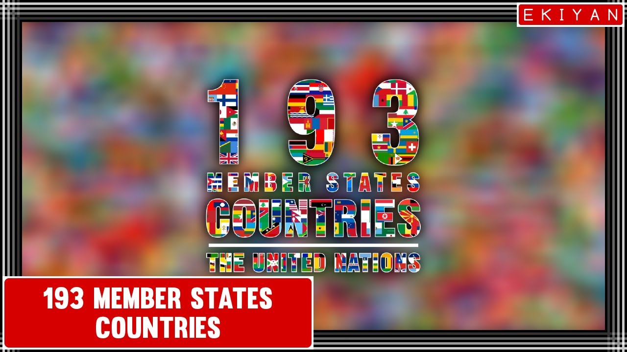 193 Member States Countries of The United Nations