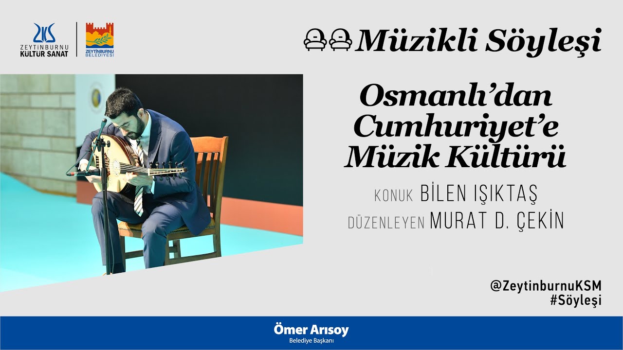 Osmanlı’dan Cumhuriyet’e Müzik Kültürü |Konuk: Bilen Işıktaş |Düzenleyen: Murat D. Çekin |23.12.20