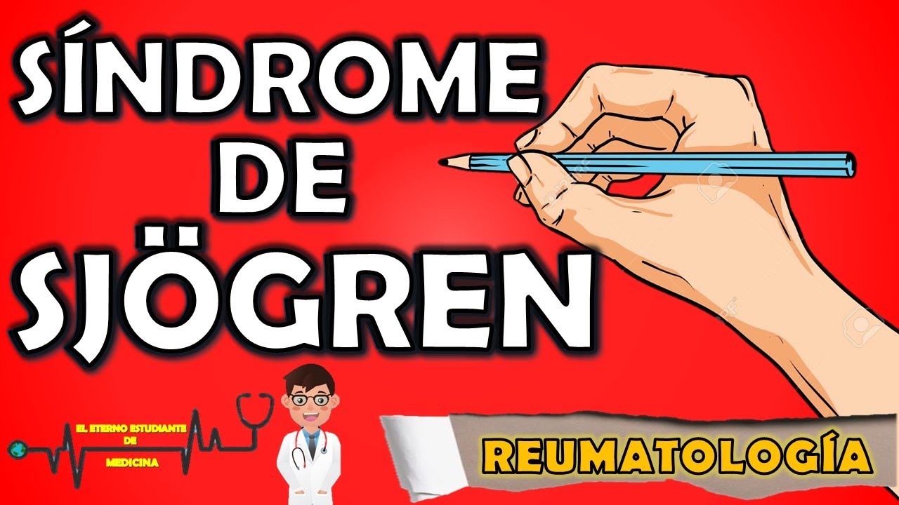 SÍNDROME DE SJÖGREN Síntomas, Causas, Diagnóstico y Tratamiento: REUMATOLOGÍA - EXPLICACIÓN FÁCIL⚡