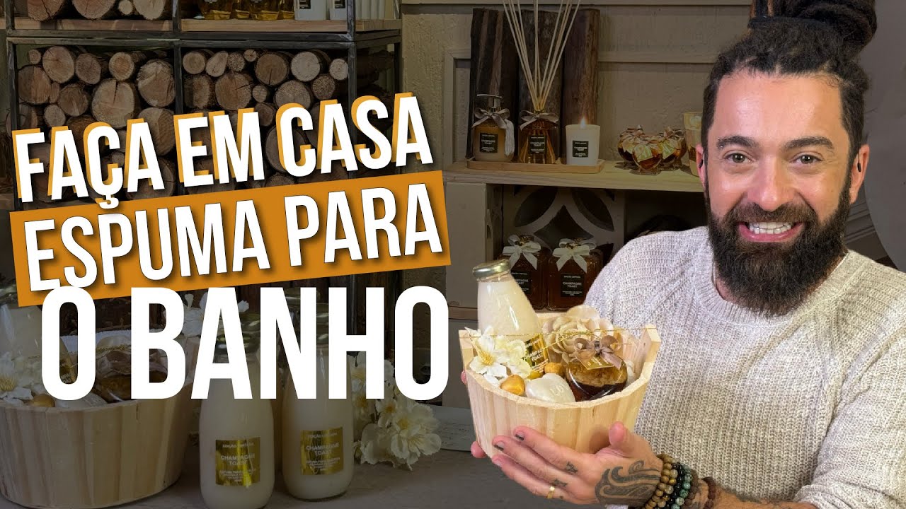 FAÇA EM CASA ESPUMA PARA O BANHO