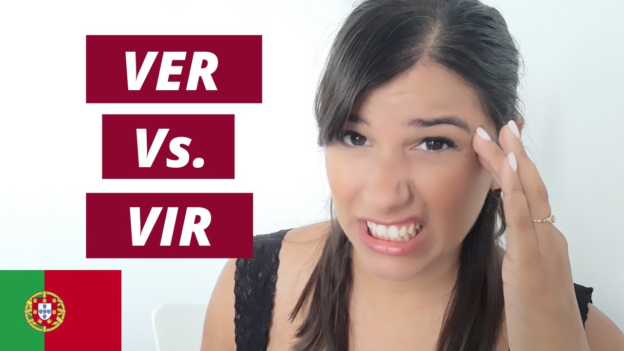 Portuguese Verbs - Ver vs Vir made EASY!