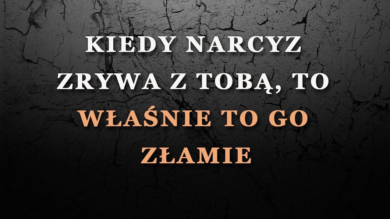 To, co powoduje załamanie narcyza po rozstaniu z tobą