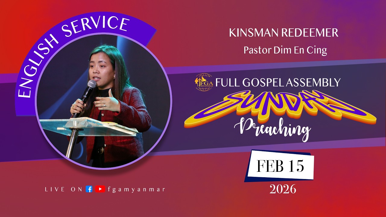 Pastor Dim En Cing | KINSMAN REDEEMER | February 15, 2026 - E