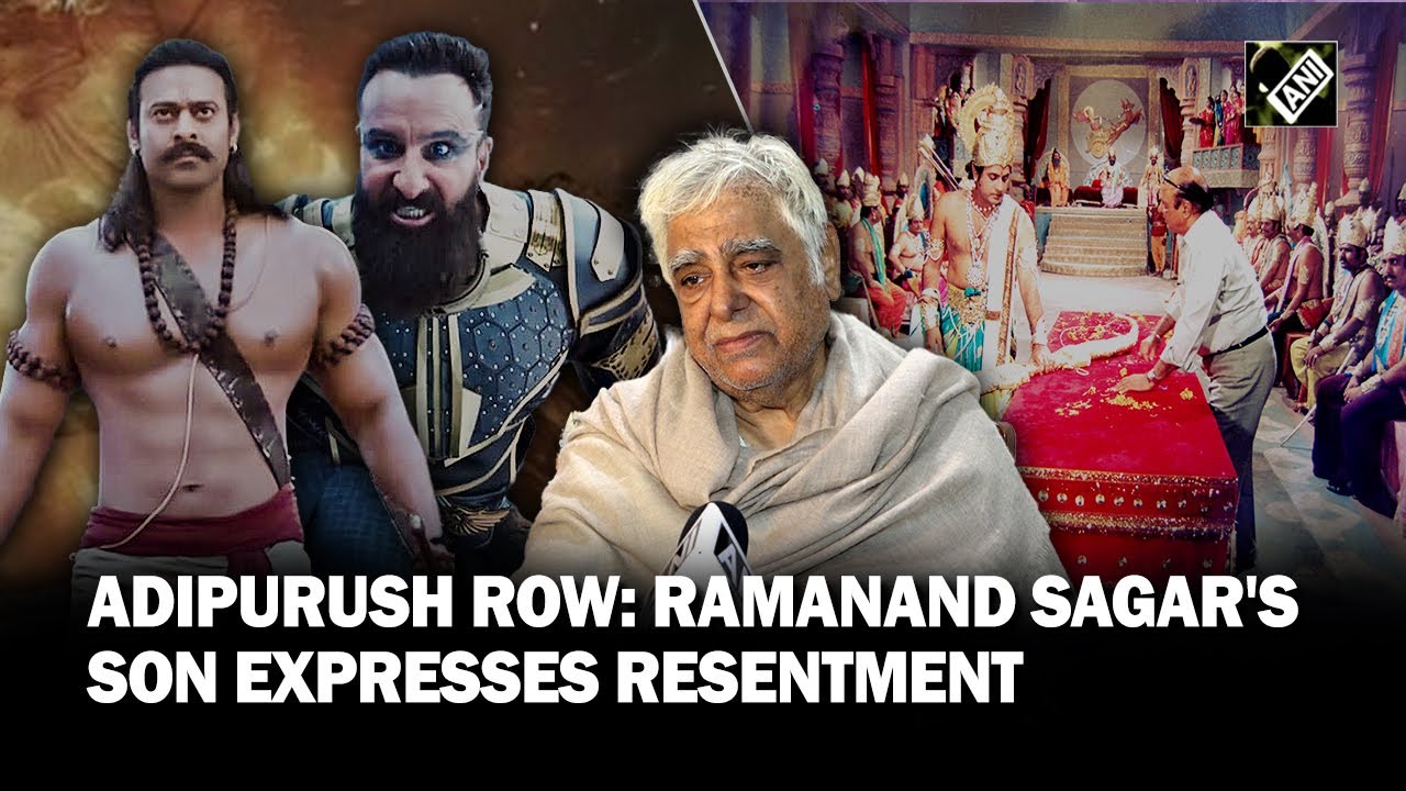 &ldquo;How they even conceived such dialogues&hellip;&rdquo; Ramanand Sagar's son Prem Sagar on Adipurush row