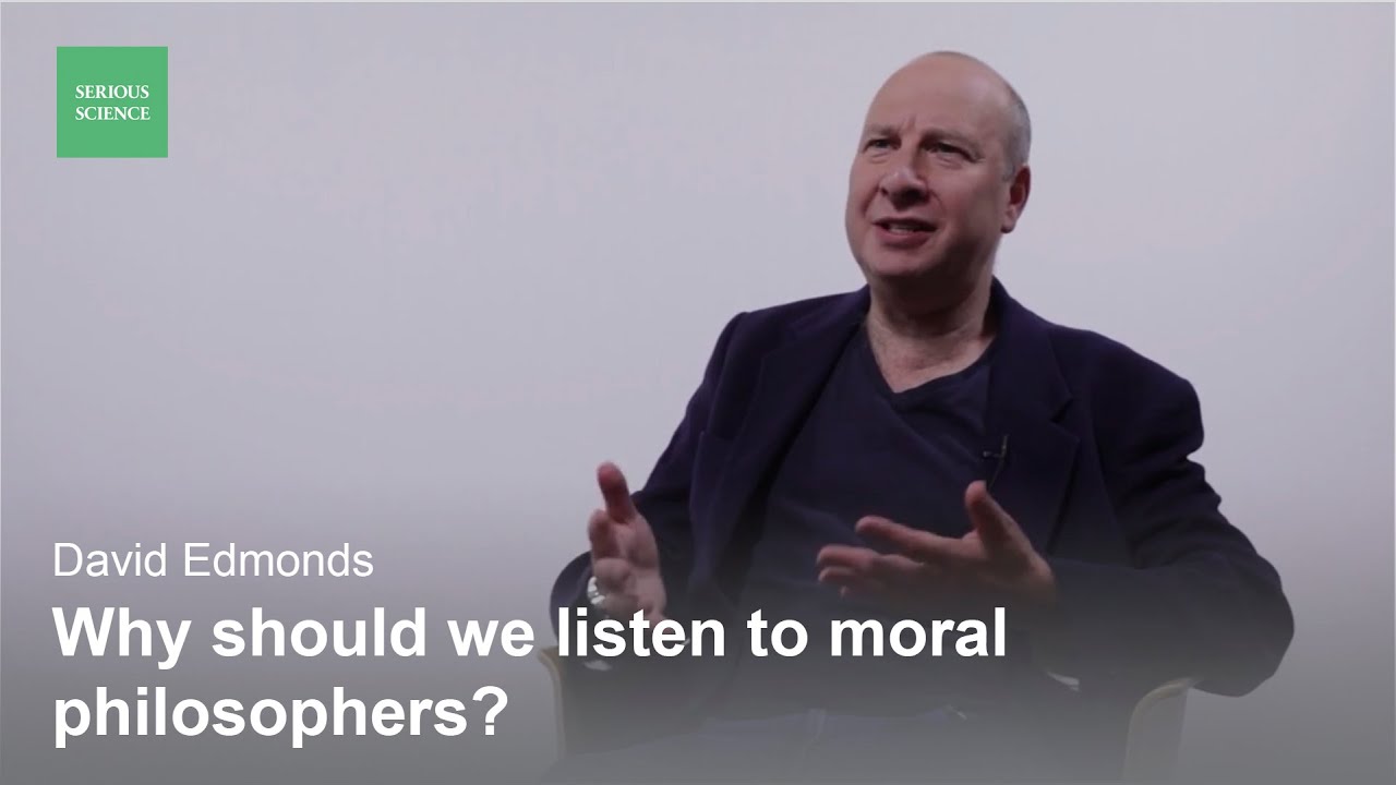 David Edmonds — Moral philosophy