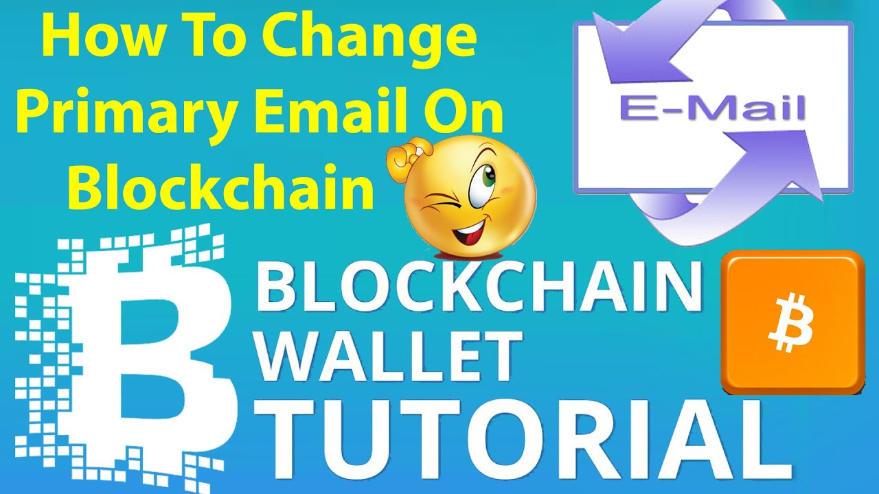 How To Change Email On Blockchain | Blockchain in Emails