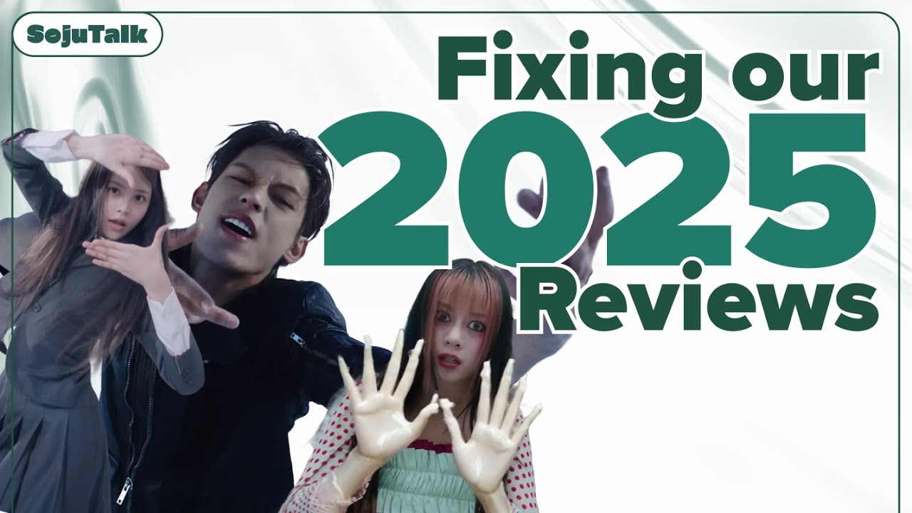 Fixing our 2025 Kpop Song Reviews! - SojuTalk EP356