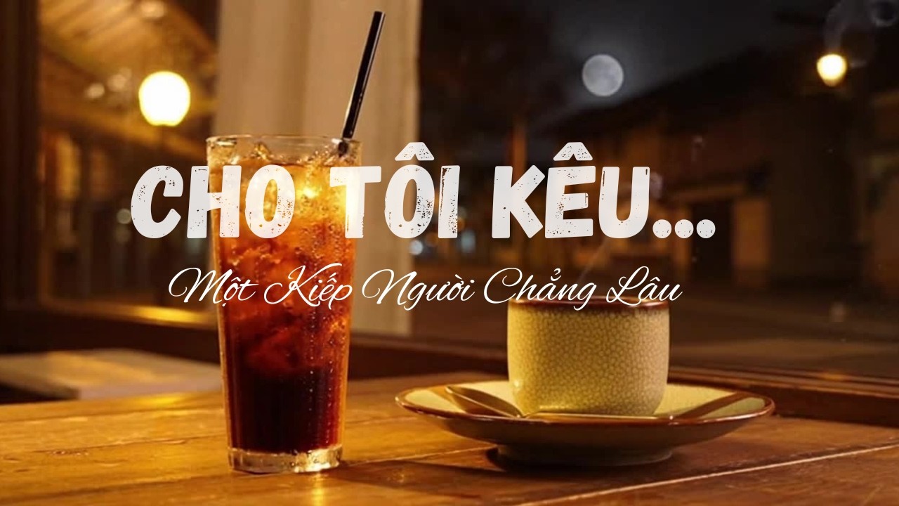 CHO TÔI KÊU | Một Chút Đắng Để Thương Nhau Nhiều Hơn #ChoToiKeu #NhacTruTinh #NhacDoi #CoiYenBinh