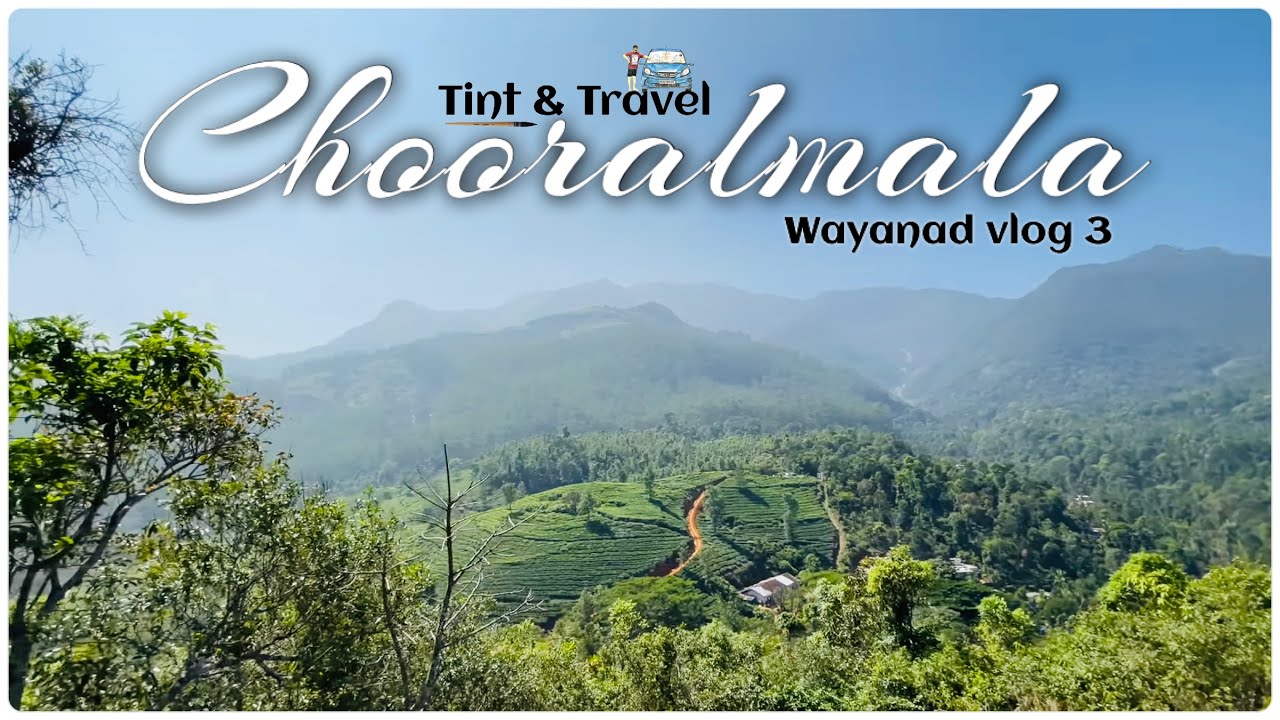 #Wayanad vlog 3 | Chooralmala | Heaven-Turn Tattukada | Namaste Wayanad | View point mundakkai
