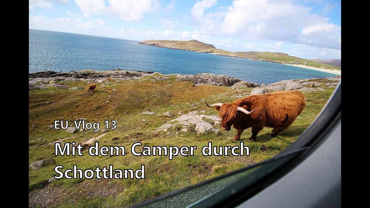 EU-Vlog13 | Mit dem Camper durch Schottland | Europareise