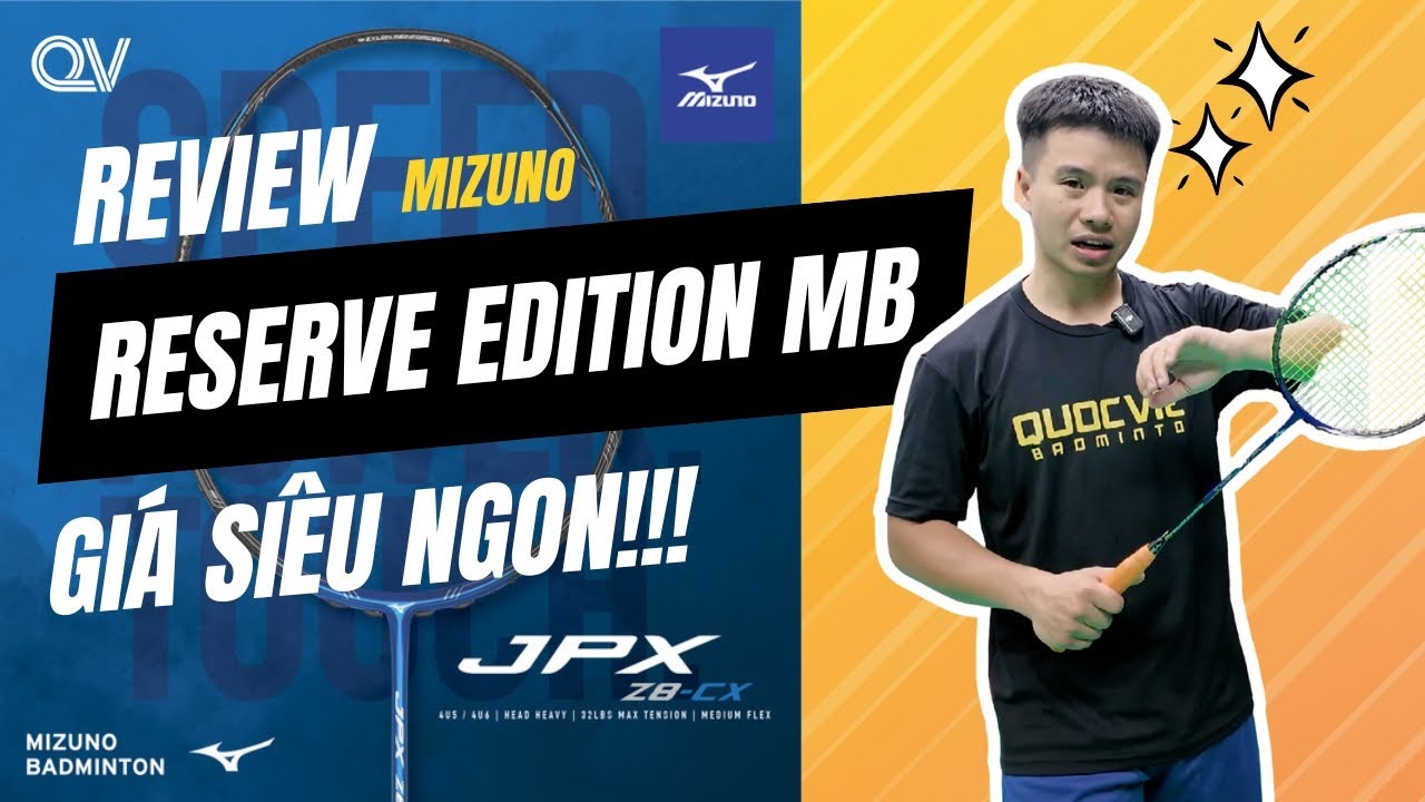 Review Vợt Cầu Lông Mizuno Reserve Edition MB | Mức Giá Siêu Hời!!!