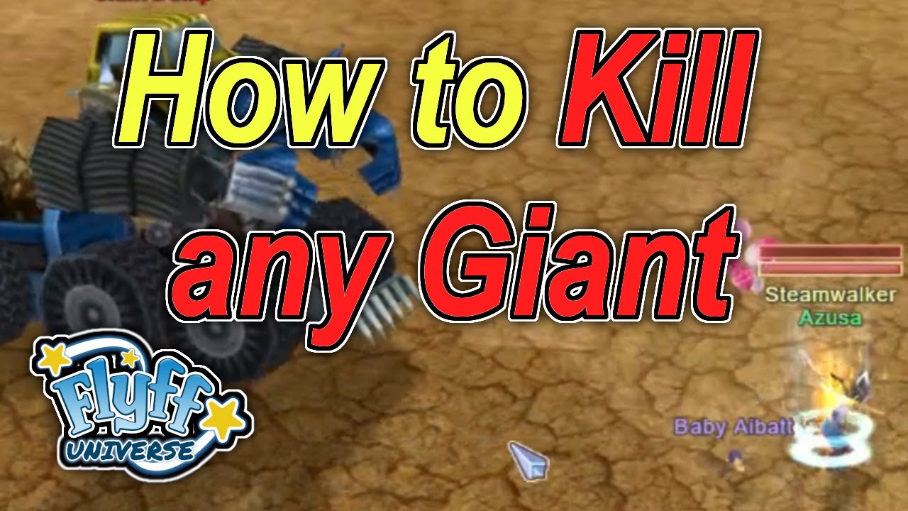 Flyff Universe - How To Kill Any Giant easily, Solo Giants/Gigen erklärt