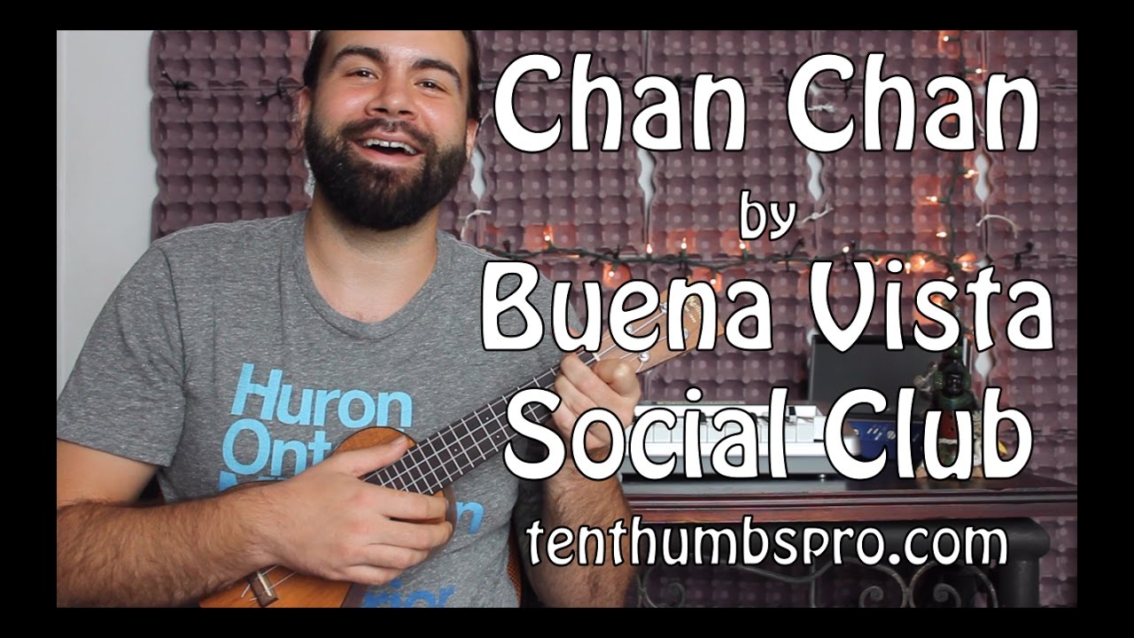 Chan Chan - Buena Vista Social Club - Son Cubano Ukulele Tutorial