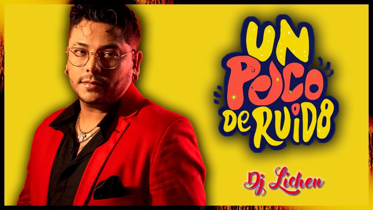 URIEL LOZANO Enganchados - Un Poco de Ruido - Dj Lichen