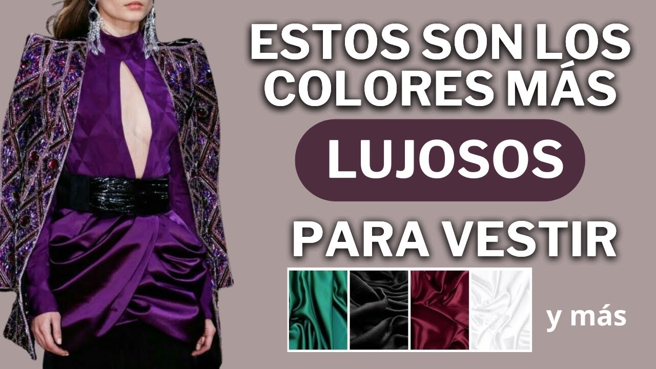 Estos son los colores más LUJOSOS para vestir e IMPACTAR con tus OUTFITS