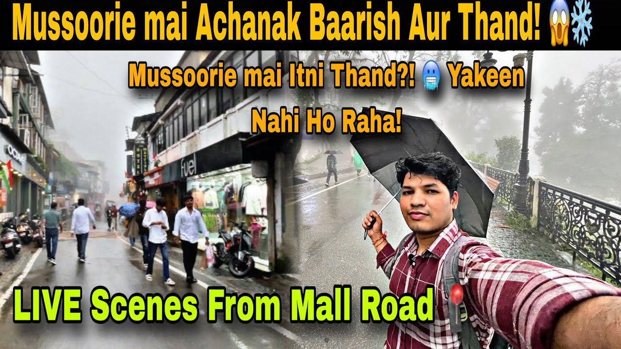 Mussoorie Ka Mausam Ka Jhatka &ndash; Kya Aap Tayaar Ho? 🥶Queen of Hills Ka Waqt: Mausam Ne Badla Rang!