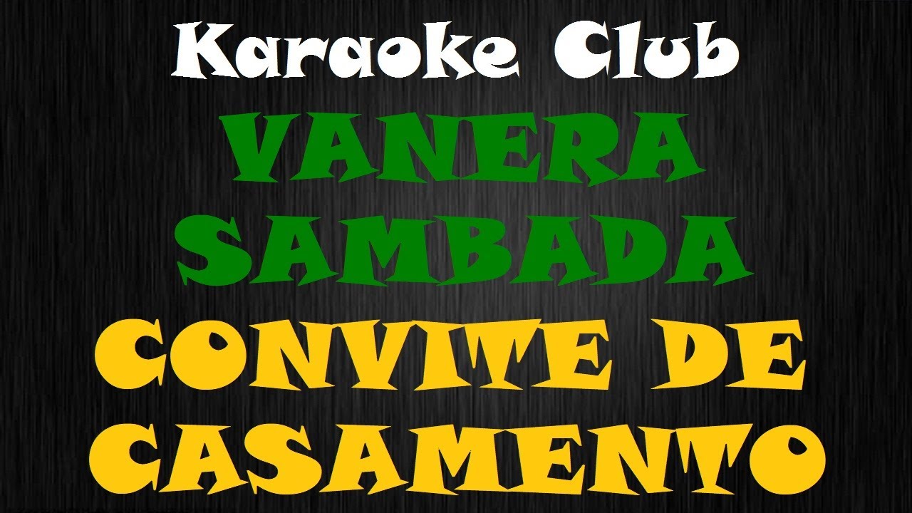 VANERA SAMBADA - CONVITE DE CASAMENTO ( KARAOKE )