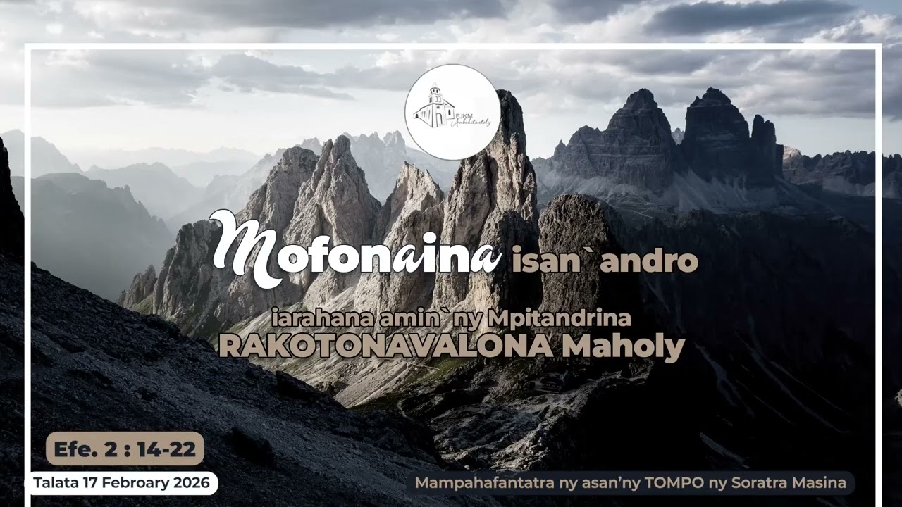 Mofonaina isan'andro anio Talata 17 Febroary 2026. #FJKM_Ambohitantely